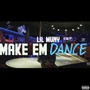 Make Em Dance (Explicit)