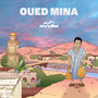 Oued Mina (Explicit)