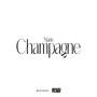 Champagne (Explicit)