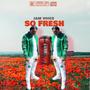 SO FRESH (Explicit)