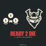 Ready 2 Die (Rekoil Bootleg Remix)