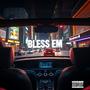 BLESS EM (Explicit)