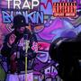 Trap Bunkin (Explicit)