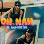 Oh Nah (feat. Rb One)