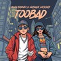 Too Bad (feat. Nathalie Holscher)