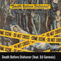 Death Before Dishoner (feat. Ed Genesis ) [Explicit]