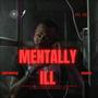 MENTALLY ILL (feat. NWAAB) [Explicit]