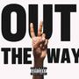 Out The Way (feat. JVDEN) [Explicit]