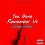 You Gone Remember Us (Deluxe Edition) [Explicit]