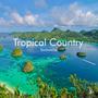 Tropical Country