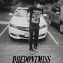 DREDONTMISS (Explicit)