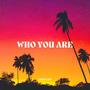 Who You Are