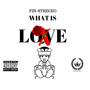 What is love (Explicit)