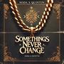 Somethings Never Change (feat Quintin Cambridge) [Explicit]