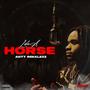 Like A Horse (Explicit)