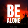 Be Alone