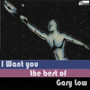 I Want You - The Best Of Gary Low