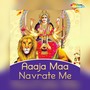 Aaaja Maa Navrate Me