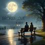 BROKEN LOVE