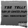 Turn yo gangta down (feat. NBA Meechy Baby) [Explicit]