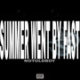 Summer Went by Fast (Explicit)