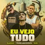 Eu Vejo Tudo (Explicit)