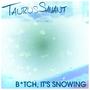 *****, It's Snowing (Explicit)