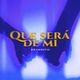 Que será de mi