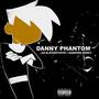 Danny Phantom (feat. Handfeed Mareiy) [Explicit]