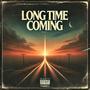 Long Time Comin (Ep) [Explicit]