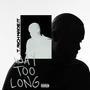 Way Too Long (feat. Jay Rome) [Explicit]