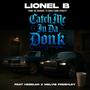 Catch Me In Da Donk (feat. Hezeleo & Melvi$ Fre$hley) [Explicit]