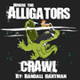 Where The Alligators Crawl