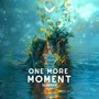 One More Moment