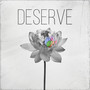 Deserve