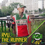 Ryu, The Runner On The Radar Freestyle