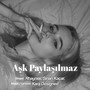 Ask Paylasılmaz