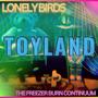 Toyland (Lonely Birds)