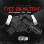 Eyes On Ya Trap (feat. Wyise) [Explicit]