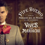 Vives con Mariachi