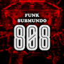 Funk SubMundo 808 (Explicit)