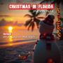 Christmas In Florida (feat. Ryan Whyte Maloney)