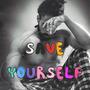 SAVE YOURSELF