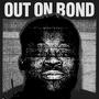 OUT ON BOND (Explicit)