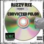 Convicted felon (Explicit)