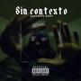 Sin contexto (Explicit)