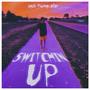 Switchin Up (Explicit)