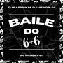 Baile Do 6+6 (Explicit)