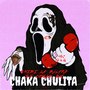 Chaka Chulita (Explicit)