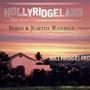 Hollyridgeland Disc 8: Falling To You, The Collaborations Of Robin Randall & Bill LaFleur
